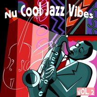 VA - Nu Cool Jazz Vibes, Vol. 2 (2013) / broken beat, nu jazz, nu soul VA - Nu Cool Jazz Vibes, Vol. 2 (2013) / broken beat, nu jazz, nu soul