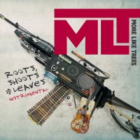 More Like Trees – Roots, Shoots & Leaves (2013) / Strum & Bass, Acoustic, Experimental More Like Trees – Roots, Shoots & Leaves (2013) / Strum & Bass, Acoustic, Experimental