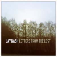 Jay Nash - Letters From The Lost (2013) / Folk, Singer-songwriter