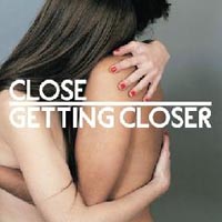 Close - Getting Closer (2013) / house, downtempo