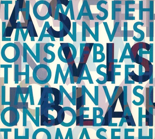 Thomas Fehlmann – Albums (1998-2010), 2 Singles (2010, 2011) / minimal, dub, dub techno, techno, ambient, idm, experimental, downtempo, tech house Thomas Fehlmann – Albums (1998-2010), 2 Singles (2010, 2011) / minimal, dub, dub techno, techno, ambient, idm, experimental, downtempo, tech house