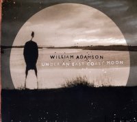 William Adamson – Under An East Coast Moon (2013) / Alternative, Rock, Folk William Adamson – Under An East Coast Moon (2013) / Alternative, Rock, Folk