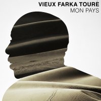 Vieux Farka Tour&#233; – Mon Pays (2013) / World, Blues, Mali music