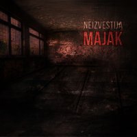 Neizvestija - Majak (2013) / dark ambient, drone, sci-fi, Sweden Neizvestija - Majak (2013) / dark ambient, drone, sci-fi, Sweden
