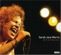Sarah Jane Morris - Where It Hurts (2009), Cello songs (2011), After All These Years (2006) / Vocal Jazz, Blues-Rock