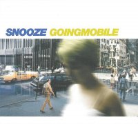 Snooze – Goingmobile (2001) / downtempo, leftfield, acid jazz, house