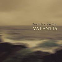 Dominick Martin aka Calibre - Valentia (2013) / Experimental, Abstract, Electronic, Ambient, Downtempo, Jazz Dominick Martin aka Calibre - Valentia (2013) / Experimental, Abstract, Electronic, Ambient, Downtempo, Jazz