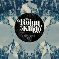 The Reign of Kindo (2008 - 2013) / Indie, Jazz, Rock The Reign of Kindo (2008 - 2013) / Indie, Jazz, Rock
