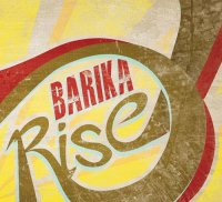 Barika – Rise (2013) / World Fusion, Jazz, West African Folk Barika – Rise (2013) / World Fusion, Jazz, West African Folk