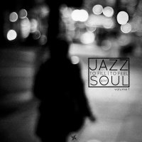 [VA] Jazz to feel|fill your soul. Volume 1 (2013) - compiled and mixed by krezh / modern jazz, jazz
