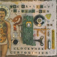 The Gaslight Troubadours - Clockwork Curiosities (2013) / Broken Beat, Nu Jazz, Nu Soul The Gaslight Troubadours - Clockwork Curiosities (2013) / Broken Beat, Nu Jazz, Nu Soul