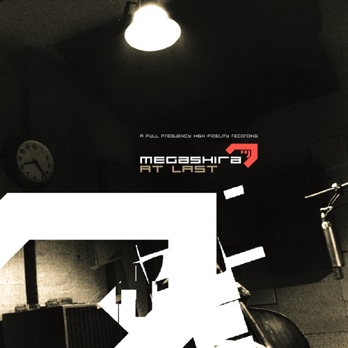 Megashira - Zero Hour (1997), At Last (2001) / drum'n'bass, acid jazz, jungle, downtempo