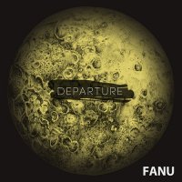 Fanu – Departure (2013) / drum & bass, jungle, breakbeat, ethnic
