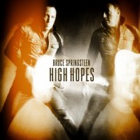 Bruce Springsteen – High Hopes (2014) / rock, country, singer-songwriter, US Bruce Springsteen – High Hopes (2014) / rock, country, singer-songwriter, US
