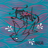 Oka - Free Spirits (2013) / world music, dance, electronic, house, tribal