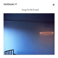 Nostalgia 77 – Songs For My Funeral (2004) / Future Jazz, Downtempo, Experimental, [Re:up]