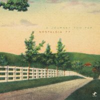 Nostalgia 77 – A Journey Too Far (2014) / Soul