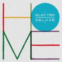 Electro Deluxe - Home (2013) / electro-jazz, funk, soul, France