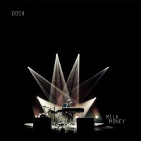 Dosh - Milk Money (2013) / downtempo, idm, electroacoustic, modern jazz, abstract