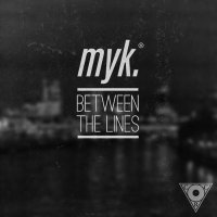 myk. - Between The Lines (2013) / deep house, liquid funk, chillstep, ambient, piano