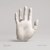 Chet Faker - Built On Glass / Electronic, Downtempo, Pop, Soul