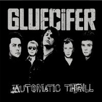 Gluecifer - Automatic Thrill (2004) hard rock, punk rock, alternative rock