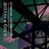 Brian Eno & Karl Hyde "Someday World" (2014) / electronic