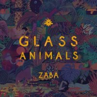 Glass Animals – Zaba (2014) / Indie, Downtempo, Trip-Hop
