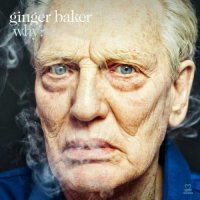 Ginger Baker - Why? (2014) / jazz Ginger Baker - Why? (2014) / jazz