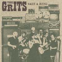 The Grits - Make A Sound (2014) / Funk Rock, Nu Jazz, Funk, Psychedelic, Garage Rock