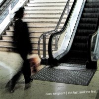 Russ Sargeant - The Last And The First (2008) /  Jazz, Ambient, Fusion, Atmospheric