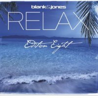 Blank & Jones - Relax Edition Eight (2014) (CD2) / Chillout, Lounge, Downtempo