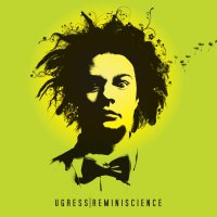Ugress – Дискография (2002-2009) / Electronic, Trip-Hop, Downtempo, Electro, Breakbeat, Cinematic Groove, [re:up]