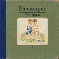 Passenger - Whispers (Deluxe Edition) (2014) / Indie, Folk, Acoustic, Alternative Rock, Singer-Songwriters