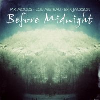 Mr. Moods - Before Midnight; After Midnight (2014) / trip-hop, abstract hip-hop, jazz, Canada