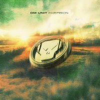 Om Unit - Threads (2013), Inversion (2014) / bass, drum'n'bass, drumfunk, dubstep, idm, intelligent drum'n'bass, experimental Om Unit - Threads (2013), Inversion (2014) / bass, drum'n'bass, drumfunk, dubstep, idm, intelligent drum'n'bass, experimental