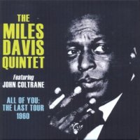The Miles Davis Quintet – All of You: The Last Tour 1960 (2014) / jazz