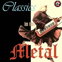 VA - Classics In The Metal (2013) / Heavy Metal, Power Metal, Classical