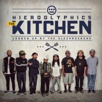 Hieroglyphics - The Kitchen (2013) / underground hip-hop, turntablism Hieroglyphics - The Kitchen (2013) / underground hip-hop, turntablism