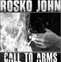 Rosko John - Call To Arms (2015) / rap, trip-hop, electronic Rosko John - Call To Arms (2015) / rap, trip-hop, electronic