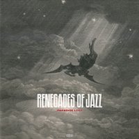 Renegades Of Jazz - Paradise Lost (2015) / jazz, acid jazz, breakbeat, Germany