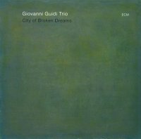 Giovanni Guidi Trio - City Of Broken Dreams (2013) / contemporary jazz, piano jazz, bop