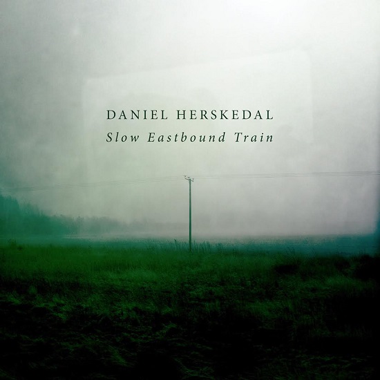 Daniel Herskedal - Slow Eastbound Train (2015) / contemporary, pillow jazz Daniel Herskedal - Slow Eastbound Train (2015) / contemporary, pillow jazz
