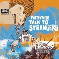 FatGyver &#8206;– Talk To Strangers (2015) / hip-hop