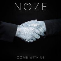 Noze - Come with Us (2015) Abstract / Experimental / Minimal