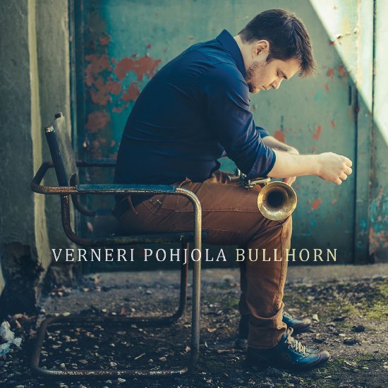Verneri Pohjola - Bullhorn (2015) / contemporary jazz Verneri Pohjola - Bullhorn (2015) / contemporary jazz