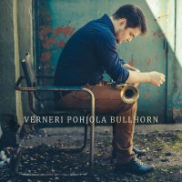 Verneri Pohjola - Bullhorn (2015) / contemporary jazz