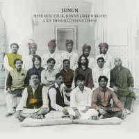 Shye Ben Tzur / Jonny Greenwood / The Rajasthan Express &#8206;– Junun (2015) / world music, qawwali, indian