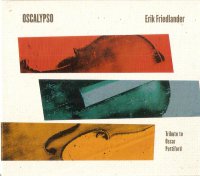 Erik Friedlander -  Oscalypso (2015) / modern jazz, contemporary,  acoustic cello, improvisation