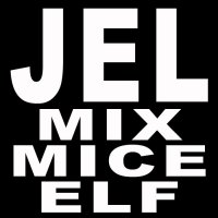 Jel - JEL MIX MICE ELF (2012) / hip-hop, beats. drum, Anticon, US